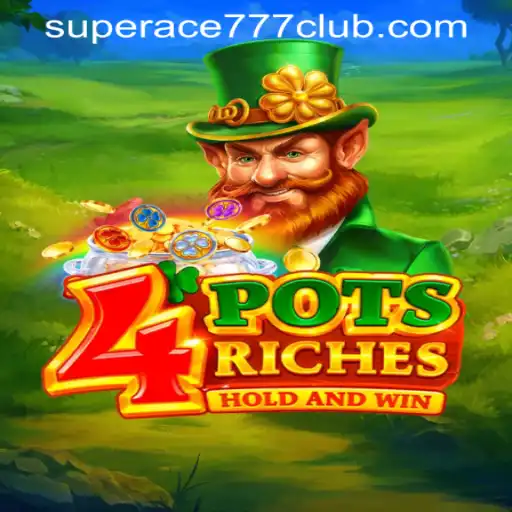 Exploring the Excitement of 4potsriches at SuperAce777 Casino PH