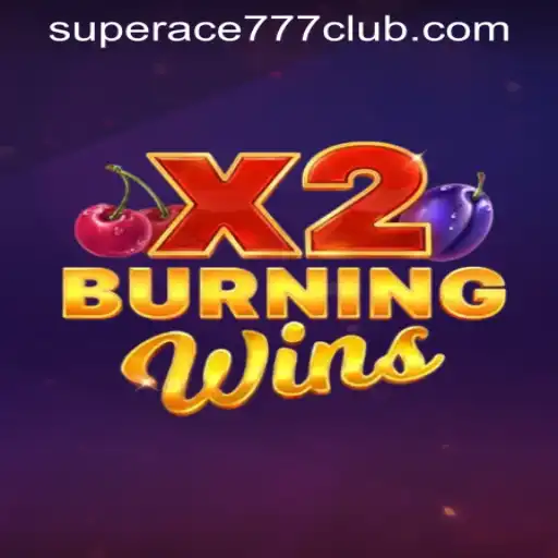Experience Thrilling Casino Adventures with BurningWinsX2 at SuperAce777 Casino PH