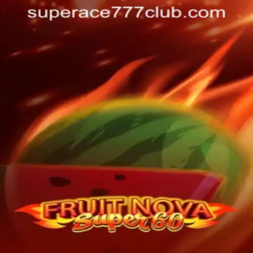Discover the Exciting World of FruitNovaSuper60 at SuperAce777 Casino PH