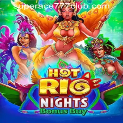 HotRioNightsBonusBuy: The Ultimate Gaming Experience at SuperAce777 Casino PH